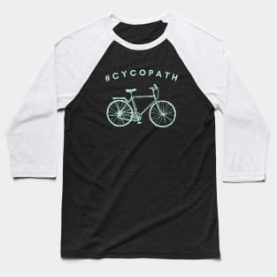 #Cycopath Simple Baseball T-Shirt
